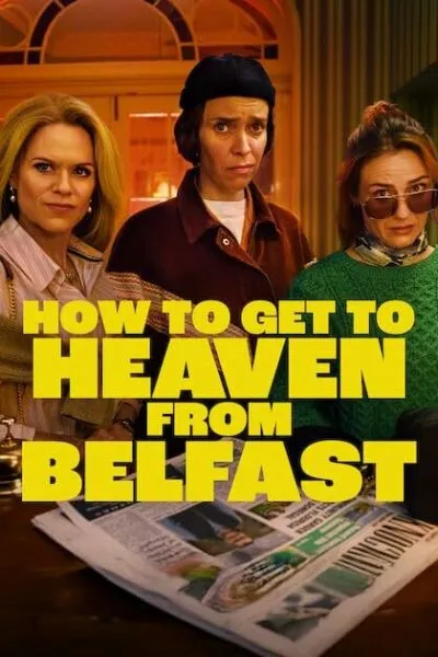 Постер сериала Как попасть на небеса из Белфаста